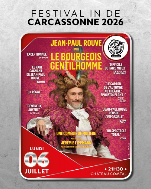Festival IN de Carcassonne 2026 - Jean-Paul Rouve dans Le Bourgeois Gentilhomme - Lundi 06 juillet 21h30 Château Comtal